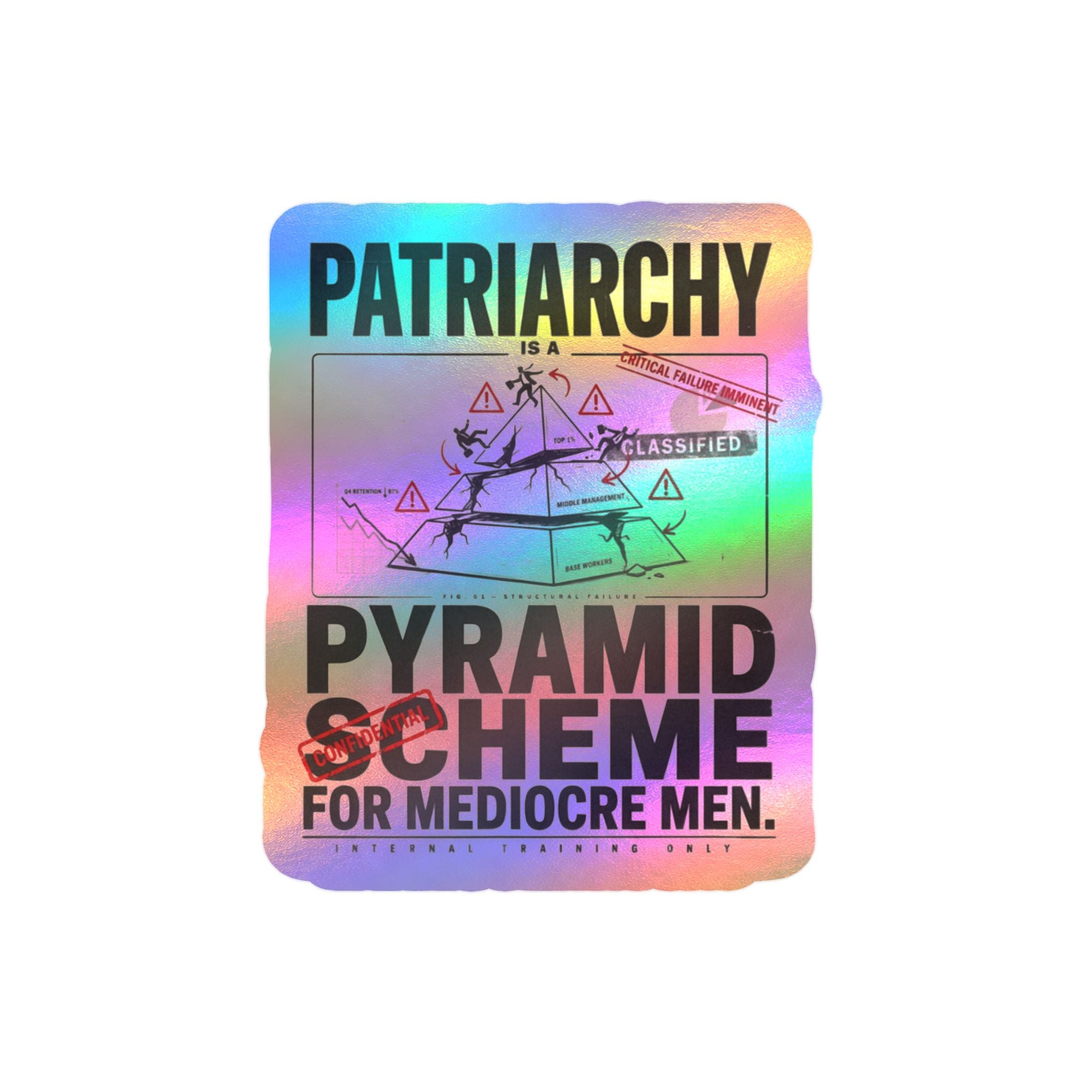 Kiss-Cut Vinyl Sticker — "Patriarchy: Pyramid Scheme for Mediocre Men" Graphic Decal