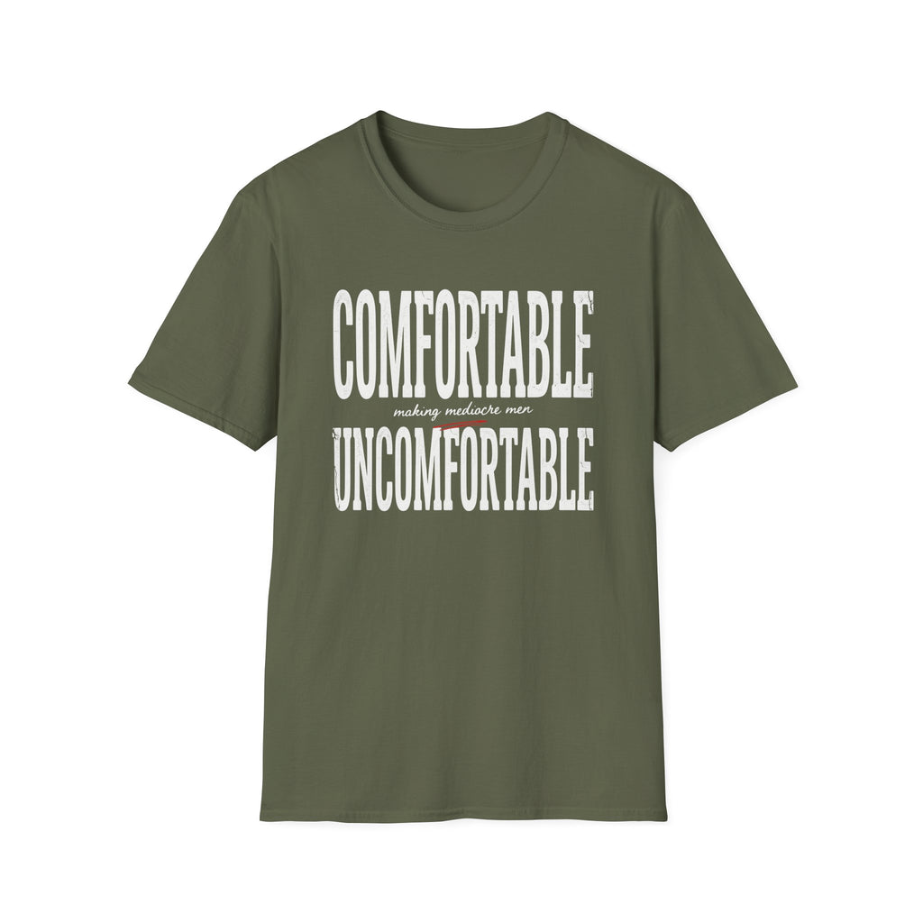 Comfortable Making Mediocre Men Uncomfortable T-Shirt