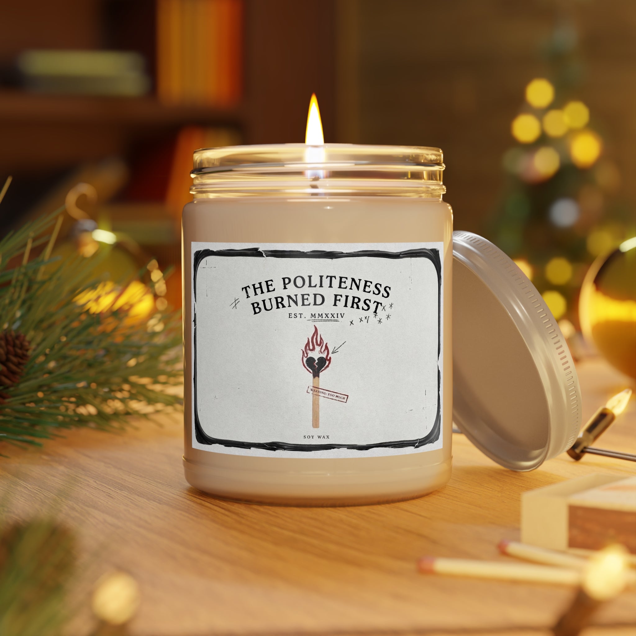 The Politeness Burned First — Scented Soy Candle (9oz)