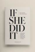 If She Did It — 100 Double Standards Women Are Expected to Pretend Not to Notice
