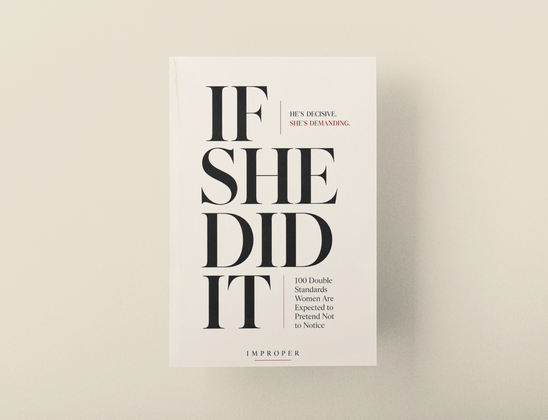 If She Did It — 100 Double Standards Women Are Expected to Pretend Not to Notice